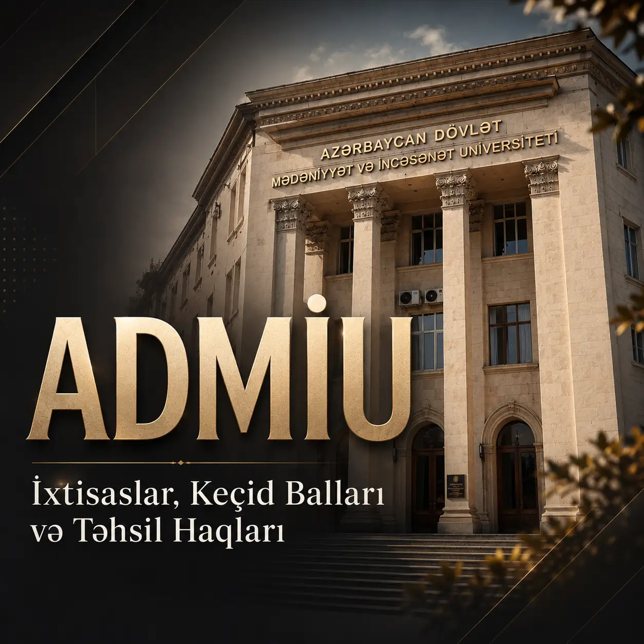 ADMİU - İxtisaslar, Keçid Balları və Təhsil Haqları